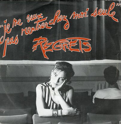 Regrets - Je Ne Veux Pas Rentrer Chez Moi Seule + (Version Club) (Vinylsingle)