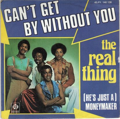 Real Thing - Can't get by without you + Moneymaker (Vinylsingle)