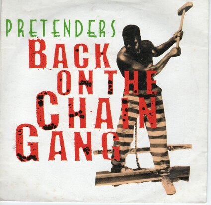 Pretenders - Back on the chain gang + My city was gone (Vinylsingle)