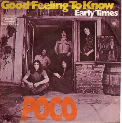 Poco - Good Feeling To Know + Early Times (Vinylsingle)