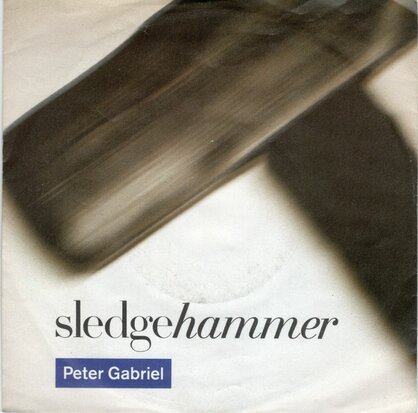 Peter Gabriel - Sledgehammer + Don't break this rhythm (Vinylsingle)