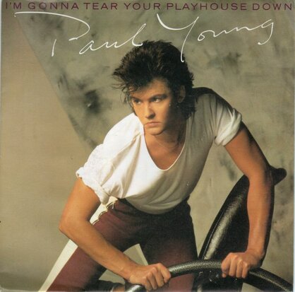 Paul Young - I'm gonna tear your playhouse down + Broken man (Vinylsingle)