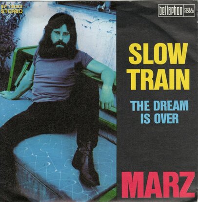 Marz - Slow Train + The Dream Is Over (Vinylsingle)