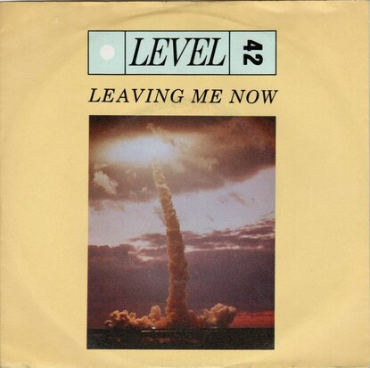 Level 42 - Leaving me now + I sleep on my heart (Vinylsingle)