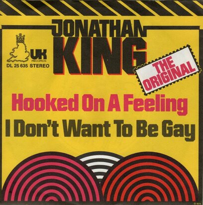 Jonathan King - Hooked on a feeling + I don't want to be gay (Vinylsingle)