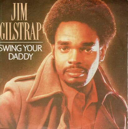 Jim Gilstrap - Swing your daddy + Hello it's me (Vinylsingle)