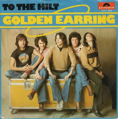 Golden Earring - To the hilt + Violins (Vinylsingle)