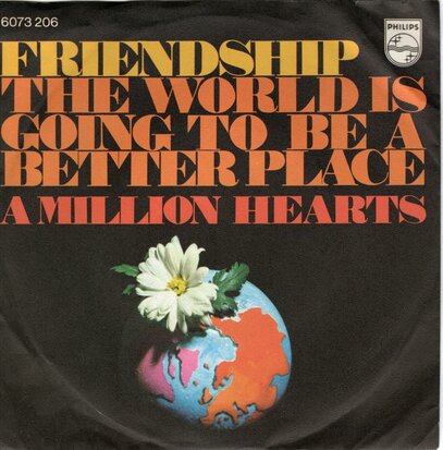 Friendship - The World Is Going To Be A Better Place + A Million Hearts (Vinylsingle)