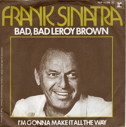 Frank Sinatra - Bad, bad Leroy Brown + I'm gonna make it all the way (Vinylsingle)
