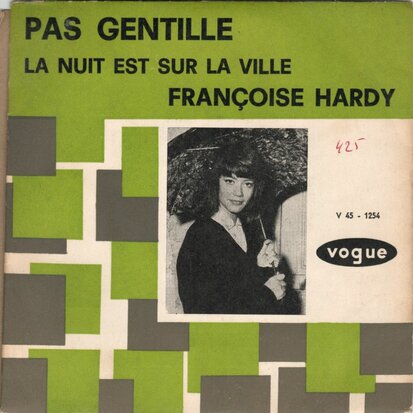 Francoise Hardy - Pas gentille + La nuit est sur la ville (Vinylsingle)