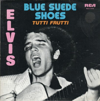 Elvis Presley - Blue suede shoes + Tutti frutti (Vinylsingle)