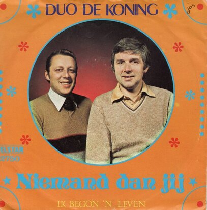 Duo de Koning - Niemand dan jij + Ik begon 'n leven (Vinylsingle)