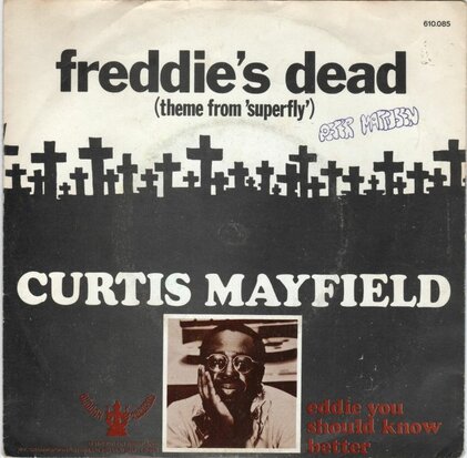 Curtis Mayfield - Freddie's dad + Eddy you should know better (Vinylsingle)