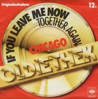 Chicago - If you leave me now + Together again (Vinylsingle)