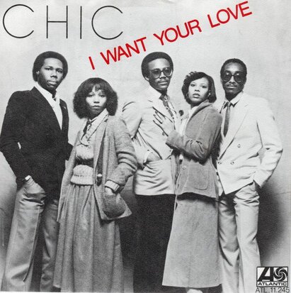 Chic - I want your love + Funny bone (Vinylsingle)