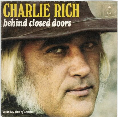 Charlie Rich - Behind closed doors + A Sunday kind of woman (Vinylsingle)