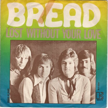 Bread - Lost without your love + Change of heart (Vinylsingle)