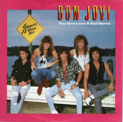 Bon Jovi - You give love a bad name + Raise your hands (Vinylsingle)