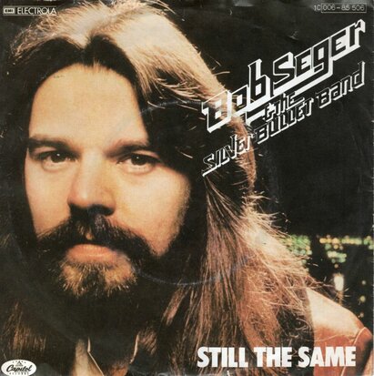 Bob Seger - Still the same + Feels like a number (Vinylsingle)