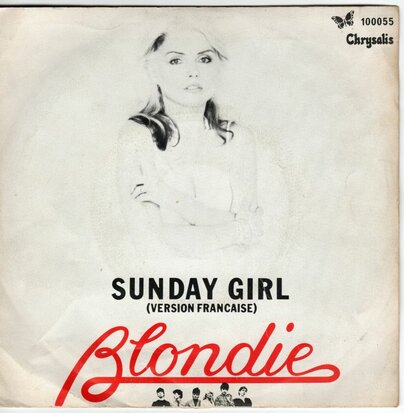 Blondie - Sunday girl (French version) + Heart Of Glass (Vinylsingle)