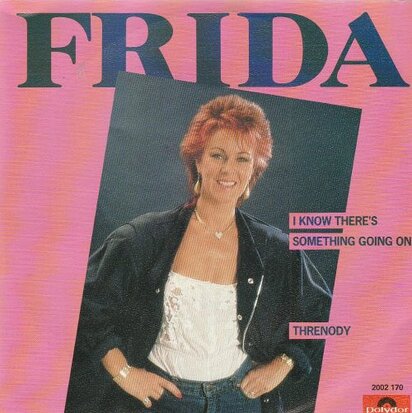 Frida - I know there's something going on + Threnody (Vinylsingle)