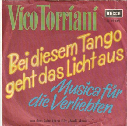 Vico Torriani - Bei Diesem Tango Geht Das Licht Aus + Musica Fr Die Verliebten (Vinylsingle)