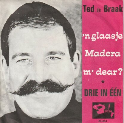 Ted de Braak - Een glaasje madeira m'dear + Drie in een (Vinylsingle)