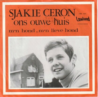 Sjakie Ceron - Ons ouwe huis + M'n hond, m'n lieve hiond (Vinylsingle)