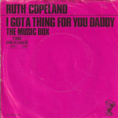 Ruth Copeland - I Got A Thing For You Daddy + Music Box (Vinylsingle)