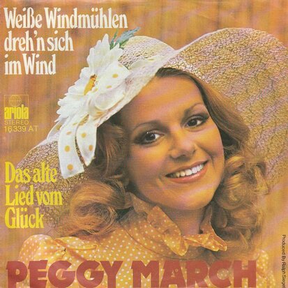 Peggy March - Weisse Windmuhlen Dreh'n Sich Im Wind + Das Alte Lied Vom Gluck (Vinylsingle)