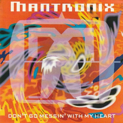 Mantronix - Don't go messin' with my heart + (US remix) (Vinylsingle)