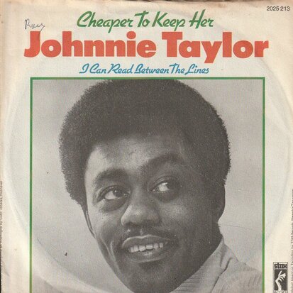 Johnny Taylor - Cheaper To Keep Her + I Can Read Between The Lines (Vinylsingle)