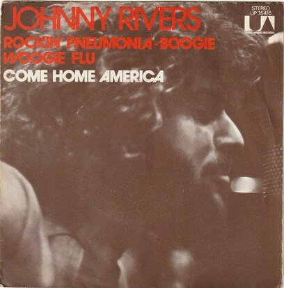 Johnny Rivers - Rockin' pneumonia + Come home America (Vinylsingle)