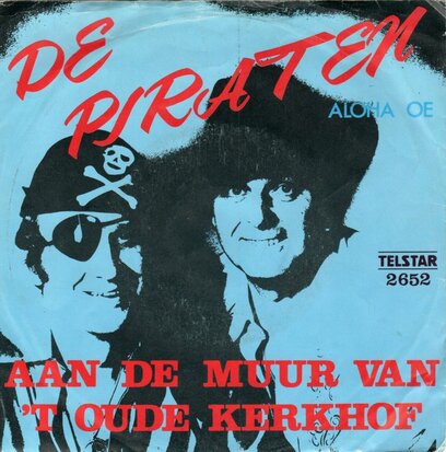 De Piraten - Aan De Muur Van 't Oude Kerkhof + Aloha Oe (Vinylsingle)