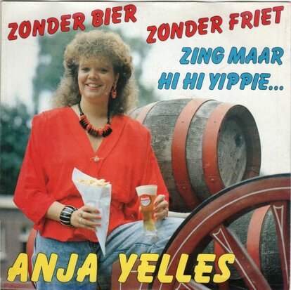 Anja Yelles - Zonder Bier, Zonder Friet + Zing Maar Hi-Hi-Yippie (Vinylsingle)