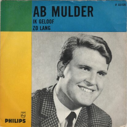Ab Mulder - Ik Geloof + Zo Lang (Vinylsingle)