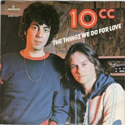 10CC - The things we do for love + Hot to trot (Vinylsingle)