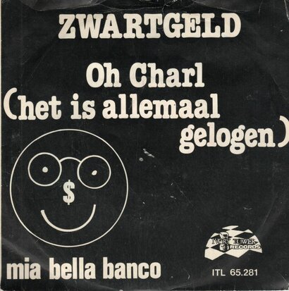 Zwartgeld - Ooh Charl + Mia bella banco (Vinylsingle)