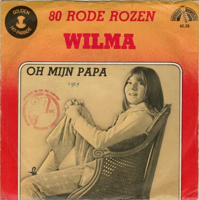 Wilma - 80 rode rozen + Oh mijn papa (Vinylsingle)