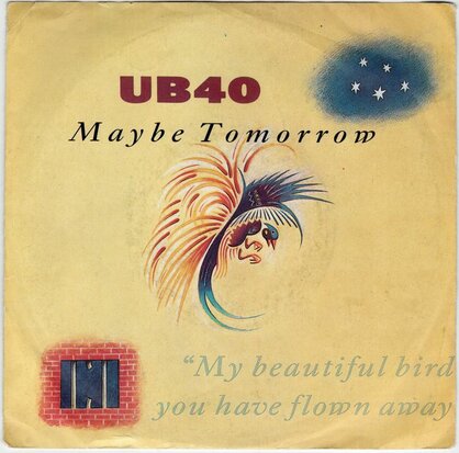 UB 40 - Maybe tomorrow + My beautiful bird you have flown (Vinylsingle)