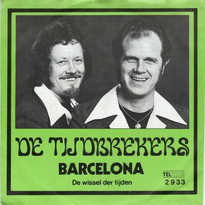 Tijdbrekers - Barcelone + De wissel der tijden (Vinylsingle)