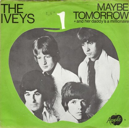 The Iveys - Maybe tommorrow + And her daddy's a millionaire (Vinylsingle)