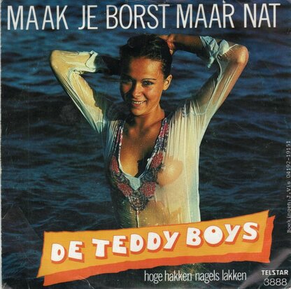Teddy Boys - Maak je borst maar nat + Hoge hakken nagels lakken (Vinylsingle)