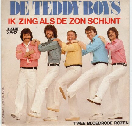 Teddy Boys - Ik zing als de zon schijnt + Twee bloedrode rozen (Vinylsingle)