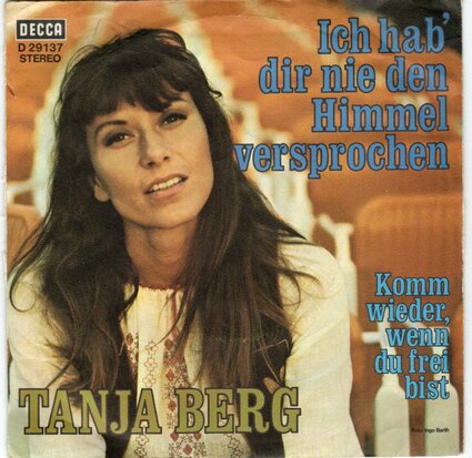 Tanja Berg - Komm Wieder, Wenn Du Frei Bist + Ich Hab' Dir Nie Den Himmel Versprochen (Vinylsingle)