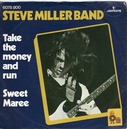Steve Miller Band - Take The Money And Run + Sweet Maree (Vinylsingle)