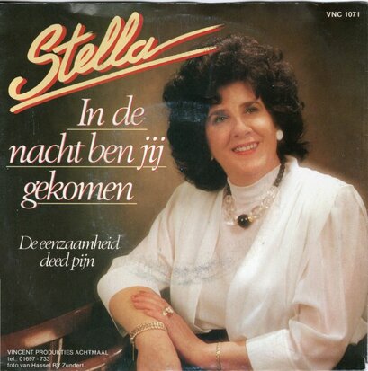 Stella - In de nacht ben jij gekomen + De eenzamheid deed pijn (Vinylsingle)