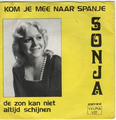 Sonja - Kom Je Mee Naar Spanje + De Zon Kan Niet Altijd Schijnen (Vinylsingle)