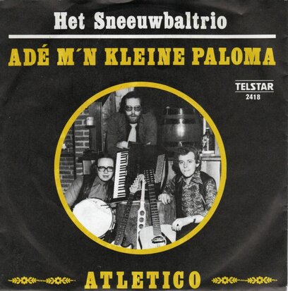 Sneeuwbal Trio - Ade m'n kleine Paloma + Atletico (Vinylsingle)