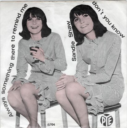 Sandie Shaw - Always something there to remind me + Don't you know (Vinylsingle)